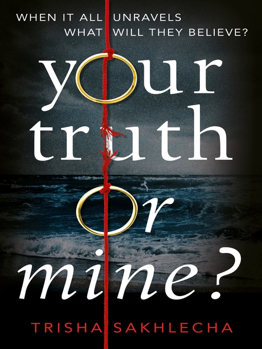 Title details for Your Truth or Mine? by Trisha Sakhlecha - Wait list